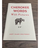 Cherokee Words With Pictures Paperback Mary Ulmer Chiltoskey KG JD - $9.89
