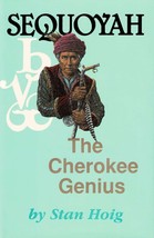 Sequoyah: The Cherokee Genius by Stanley Hoig - £27.56 GBP