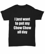 Chow Chow T-Shirt Dog Lover Mom Dad Funny Gift for Gag Unisex Tee Black - $25.76 CAD+