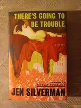 There&#39;s Going To Be Trouble By Jen Silverman 1st Edition 2024 Hardcover With... - £13.40 GBP