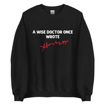 A Wise Doctor Once Wrote Medical Doctor Handwriting Unisex Sweatshirt Black - £21.71 GBP+