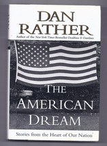 The American Dream by Dan Rather (2001, Hardcover) - $9.50