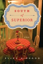 South of Superior by Ellen Airgood - Hardcover - Like New - £4.79 GBP