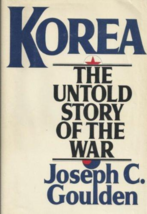 Korea: The Untold Story of the War - Joseph C. Goulden - Hardcover - NEW - £46.86 GBP