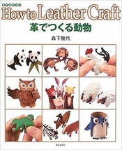 How to Leather Craft Animal Handmade Craft Book 3 Japanese - £37.27 GBP