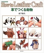 How to Leather Craft Animal Handmade Craft Book 3 Japanese - £31.11 GBP
