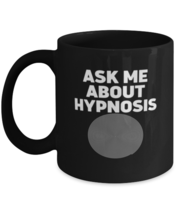 Coffee Mug Funny Ask Me About Hypnosis  - £15.67 GBP