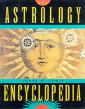 The Astrology Encyclopedia [Paperback] LEWIS, James R. - £8.55 GBP