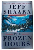 Jeff Shaara Frozen Hours Signed 1ST Edition Korean War Historical Fiction 2017 - £33.99 GBP