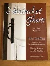 NANTUCKET GHOSTS: 44 TRUE ACCOUNTS - BY BLUE BALLIETT - SOFTCOVER - £14.06 GBP