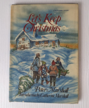 Peter Marshall LET’S KEEP CHRISTMAS hcdj  Catherine Marshall 1981 Barbara Cooney - £15.49 GBP