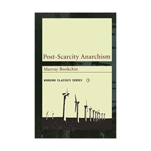 Post-Scarcity Anarchism (Working Classics) Murray Bookchin - $21.00