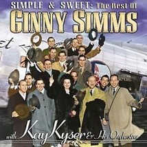 BRAND NEW CD - Simple &amp; Sweet: The Best of Ginny Simms w/Kay Kyser &amp; His... - £12.69 GBP