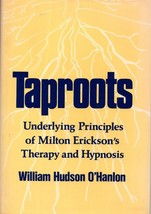 Taproots: Underlying Principles of Milton Erickson&#39;s Therapy and Hypnosis - $16.83