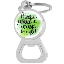 If You Want It Work for It Bottle Opener Keychain - Metal Beer Bar Tool Key Ring - £8.57 GBP
