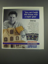 1991 Quicktite Super Glue Ad - You can&#39;t build this house with a super glue! Unt - £13.81 GBP