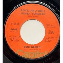 Bob Seger Rock and Roll Never Forgets / The Fire Down Below 45 Capitol 4449 - £6.38 GBP