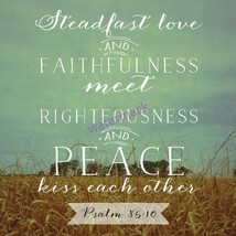 POPULAR BIBLE VERSE SCRIPTURE PSALM &quot;STEADFAST LOVE AND FAITHFULNESS MEE... - $8.90