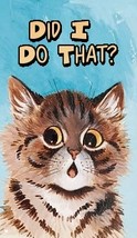 Did I Do That? Cat Refrigerator Magnet #58 - $100.00