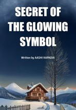 SECRET OF THE GLOWING SYMBOL By Aashi Kapadia English Paperback Fantasy ... - $19.99