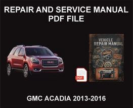 GMC Acadia 2013-2016 Repair Manual, Guide, WorkShop Book - $17.00