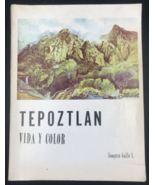 Tepoztlan Vida Y Color by Joaquin Gallo Sarlat 1986 6th Edition In Spanish - $23.36