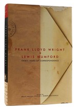 Bruce Brooks Pfeiffer Frank Lloyd Wright And Lewis Mumford : Thirty Years Of Cor - £82.86 GBP