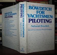 Bowditch, Nathaniel Bowditch For Yachtsmen Piloting : Selected From American Pra - £53.03 GBP