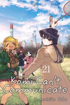 Komi Can&#39;t Communicate, Vol. 21 (21) [Paperback] Oda, Tomohito - $9.89