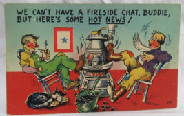 Funny Postcard Home to Service Man Series B 309 No Fireside Chat Here&#39;s Hot News - £2.35 GBP