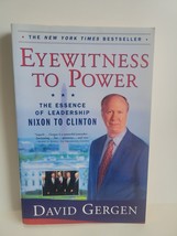 Eyewitness To Power - The Essence Of Leadership - David Gergen - £2.85 GBP