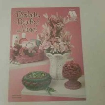 Crochet Baskets, Bowls and More by Annie&#39;s Attic 1998 - $9.98