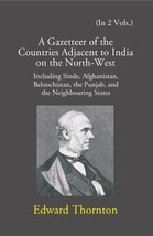 A Gazetteer Of The Countries Adjacent To India: On The North-West In [Hardcover] - £52.82 GBP