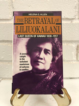 The Betrayal of Liliuokalani: Last Queen of Hawaii, by Helena G. Allen (1982, MM - £7.26 GBP