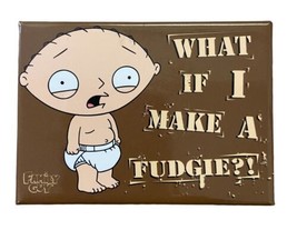 Family Guy Stewie Griffin What If I Make A Fudgie Refrigerator Magnet ~ ... - £6.50 GBP
