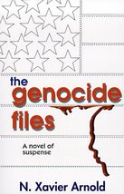 The Genocide Files [Paperback] Arnold, N. Xavier - £22.56 GBP