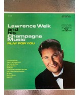 Lawrence Welk and his Champagne Music Play For You Stereo Vintage 1967 L... - £7.96 GBP