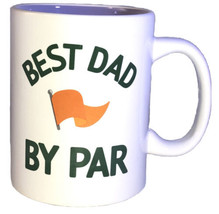 “Best Dad By PAR”4 1/2”Hx3 1/2”W Oversized Coffee Tea Mug Cup-BRAND NEW-SHIP24HR - £15.41 GBP