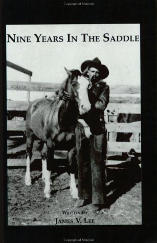 Nine Years In The Saddle [Paperback] Lee, James V. - $4.95