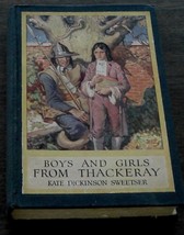 Boys and Girls From Thackeray, Kate Dickinson Sweetser, 1907 First Edition - $29.69