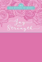 Joy and Strength: 365 Daily Devotions for Mothers Imitation Leather - £15.00 GBP