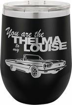 Ferrido You Are The Thelma To My Louise - 12oz Wine Tumbler - Funny Birthday Val - £15.61 GBP