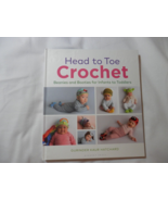 Head to Toe Crochet : Beanies and Booties for Beautiful Babies by Gurinder... - $12.00