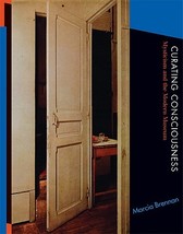 Curating Consciousness: Mysticism and the Modern Museum by Marcia Brennan - $10.99