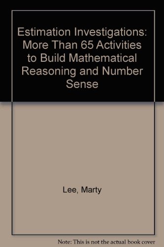 Estimation Investigations (Grades 4-6) Miller, Marcia and Lee, Martin - $4.90