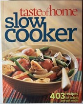 Taste of Home Slow Cooker : 403 Recipes for Today&#39;s One-Pot Meals 2010 Cookbook - £6.74 GBP