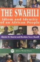 The Swahili: Idiom And Identity Of An African People By Alamin M. Mazrui - £15.50 GBP