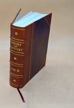 History of Kentucky Volume 2 1922 [Leather Bound] - £90.67 GBP