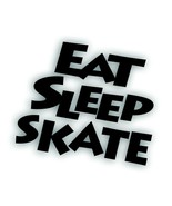 EAT SLEEP SKATE decal for skateboard roller blade ice figure skating fan... - £7.81 GBP