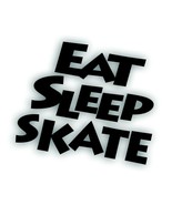 EAT SLEEP SKATE decal for skateboard roller blade ice figure skating fan... - £7.83 GBP